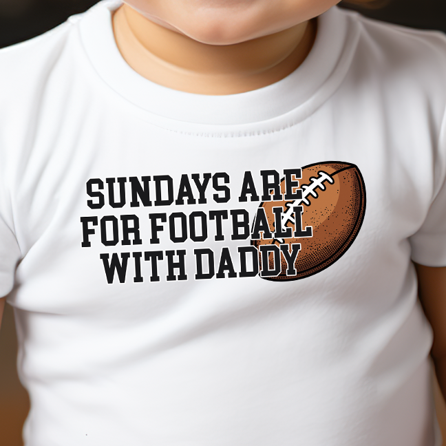 Sundays Are For Football With Daddy (infant)- 5.5" wide DTF Transfer