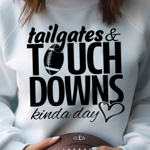 Tailgates and Touchdowns Kinda Day- Single Color (black)- 10.5" wide Plastisol Screen Print Transfer