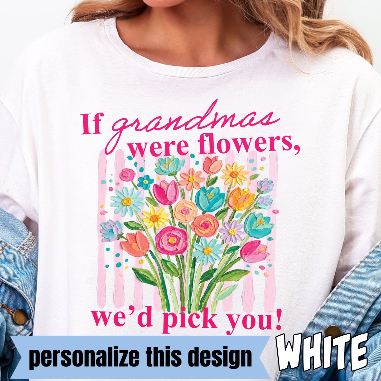 **PERSONALIZED** We'd Pick You Flowers- Full Color DTF Transfer