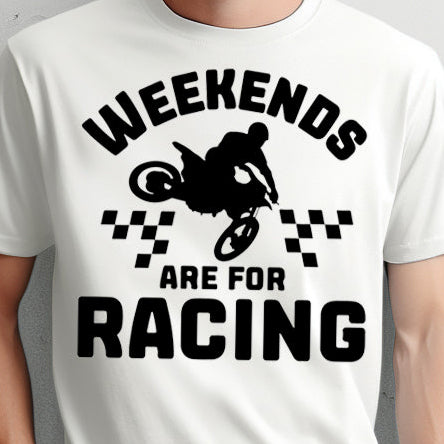 Weekends are For Racing (Dirt Bike)- Single Color (black)- 11.5" wide Screen Print Transfer