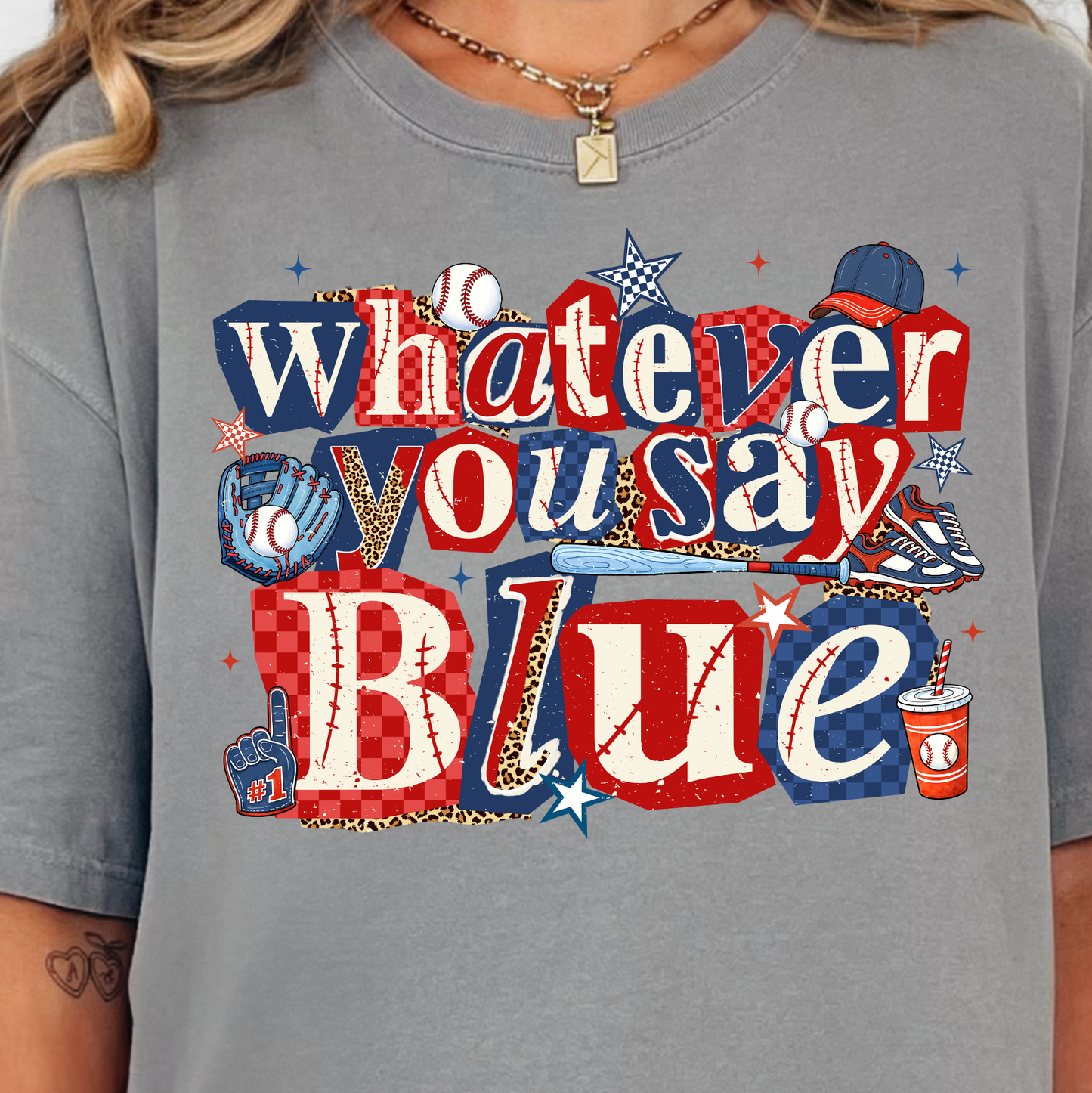Whatever You Say Blue-Full Color DTF Transfer