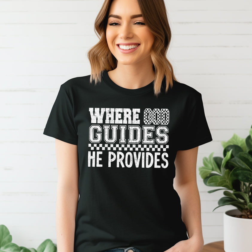 Where God Guides He Provides- Single Color (white)- 11.5" wide Plastisol Screen Print Transfer