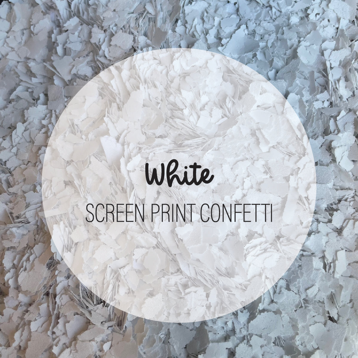 White Screen Print Confetti