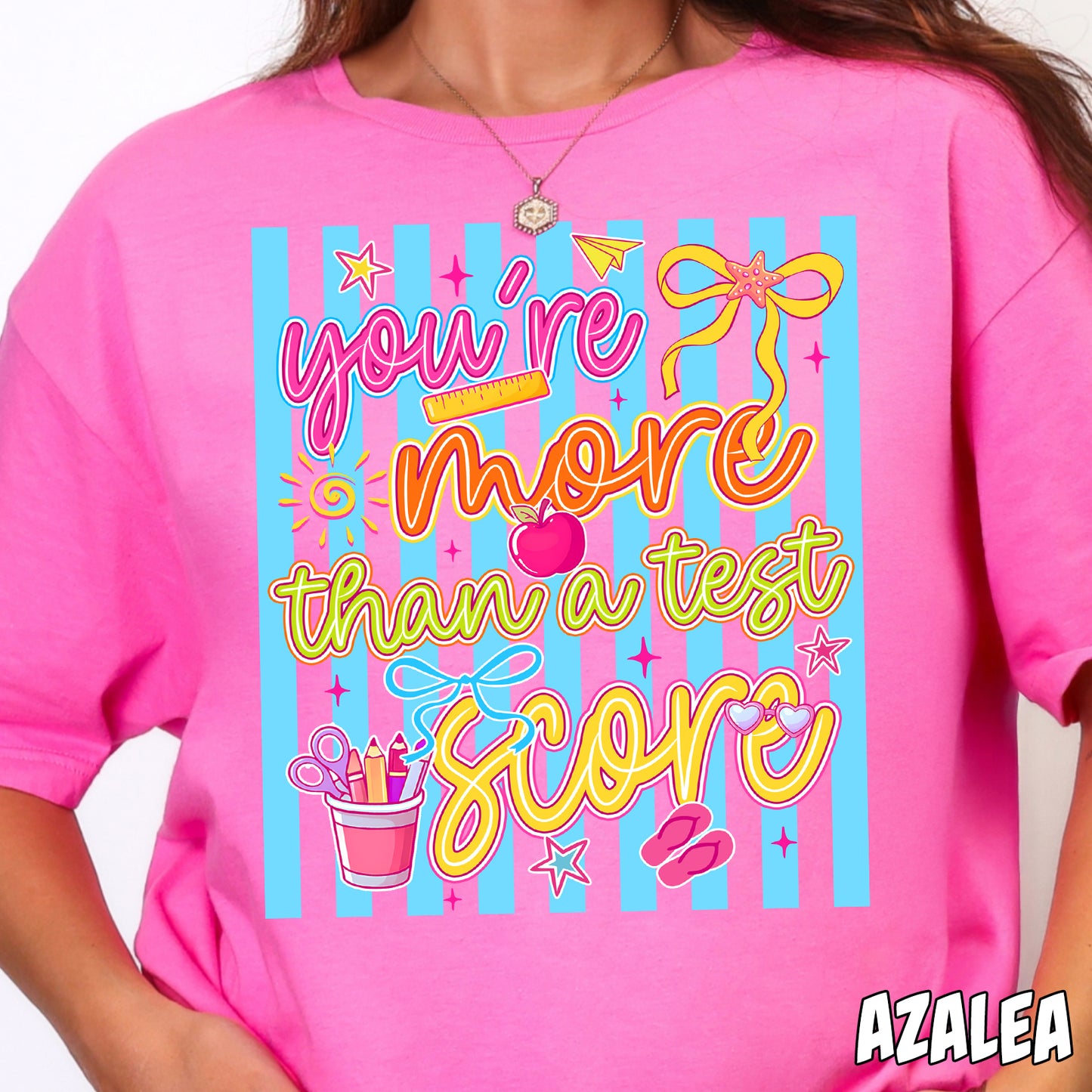 You're More Than a Test Score-Full Color DTF Transfer