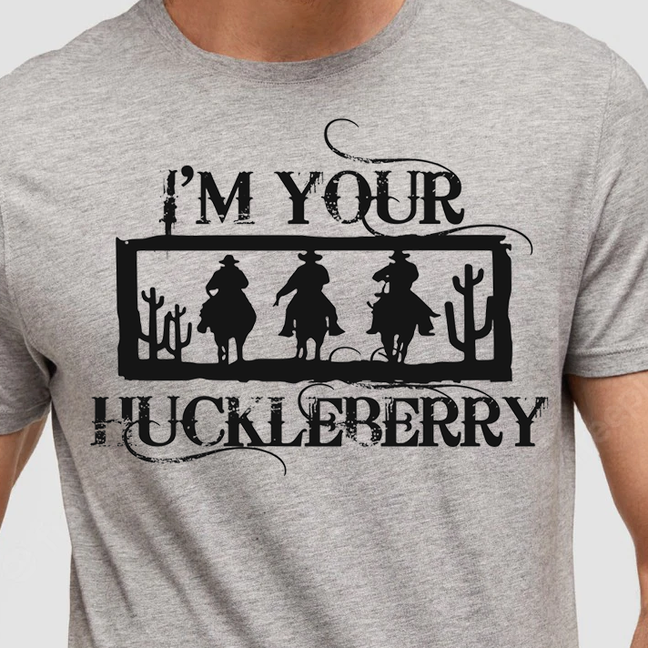 l'm Your Huckleberry- Single Color (black)- 11.5" wide Plastisol Screen Print Transfer