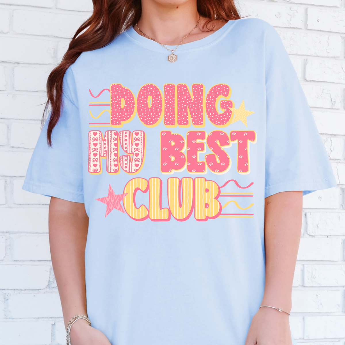Doing My Best Club - Full Color DTF Transfer - 0904