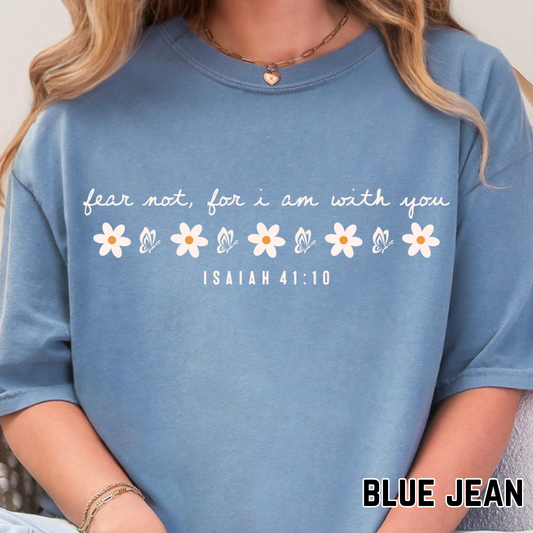Fear not, for I am with You - Full Color DTF Transfer - 0619