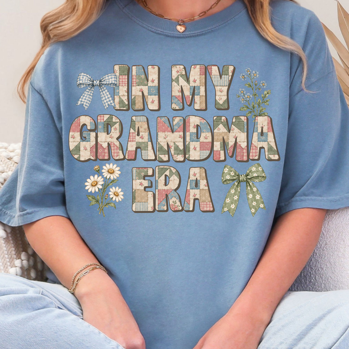 In My Grandma Era - Full Color DTF Transfer - 0905