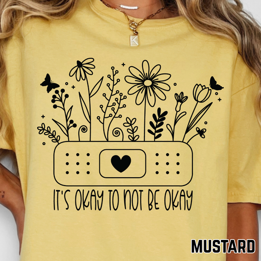 It's Okay to not be Okay - Single Color DTF Transfer - 0624