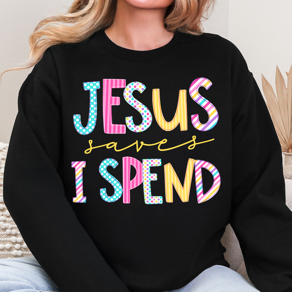 Jesus Saves, I Spend - Full Color DTF Transfer - 0900