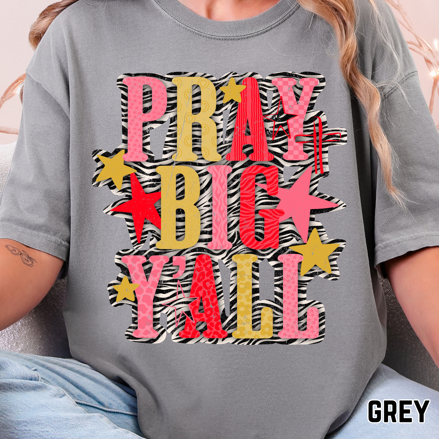 Pray Big Y'all - Full Color DTF Transfer - 0763