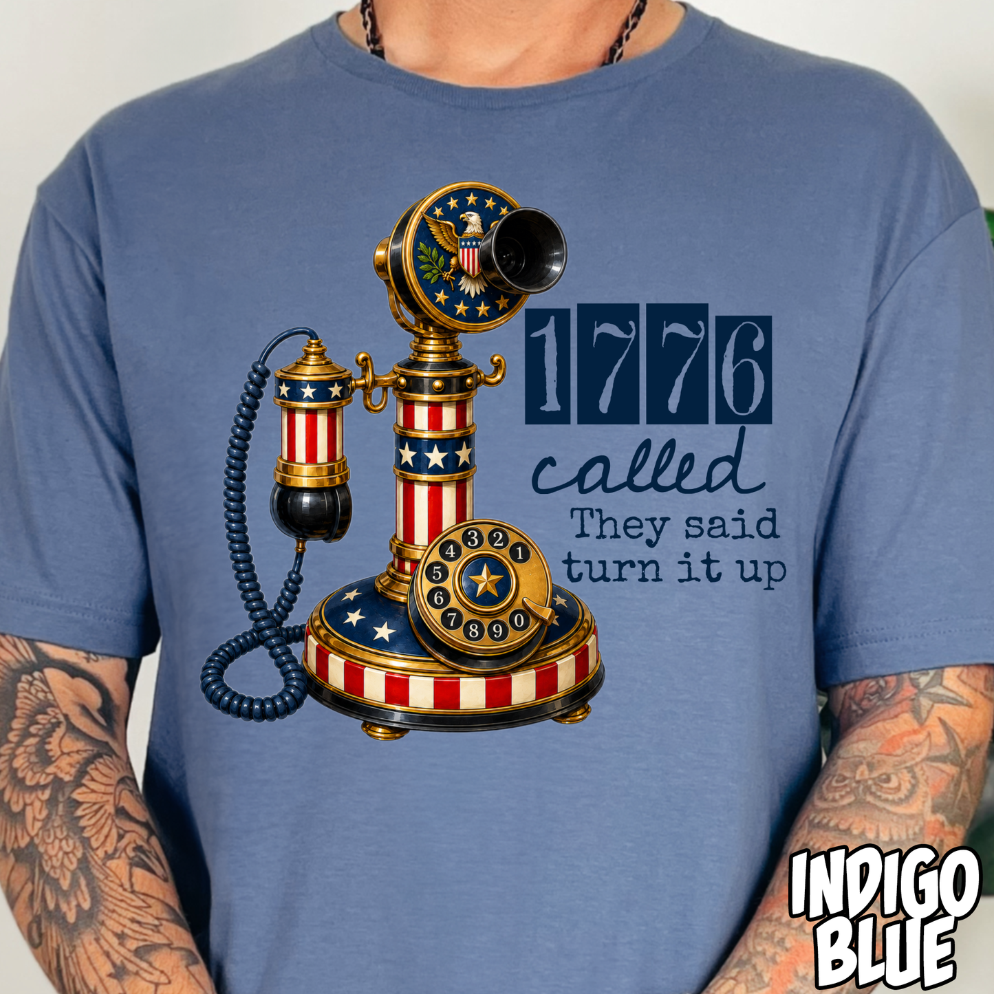 1776 Called- They Said Turn it Up- Full Color DTF Transfer