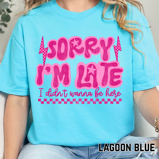 Sorry I'm Late - Full Color DTF Transfer - 0642