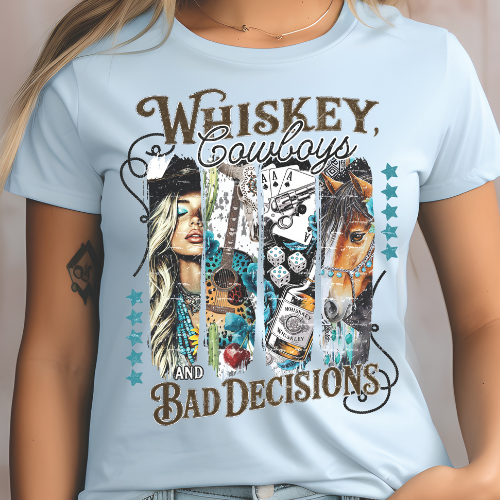 Whiskey, Cowboys and Bad Decisions- 11" wide DTF Transfer