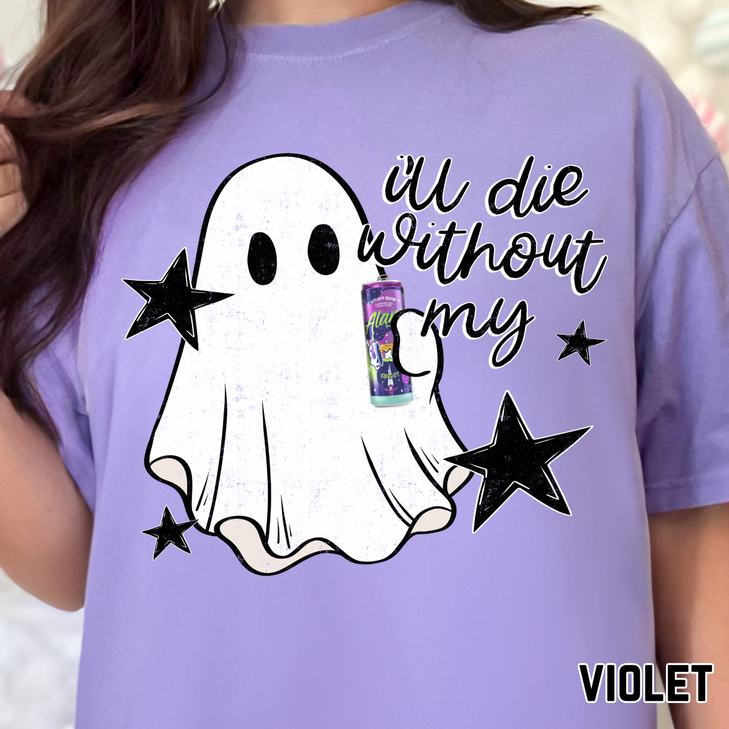 Ghost, I'll Die Without My Alani - Full Color DTF Transfer - 0741