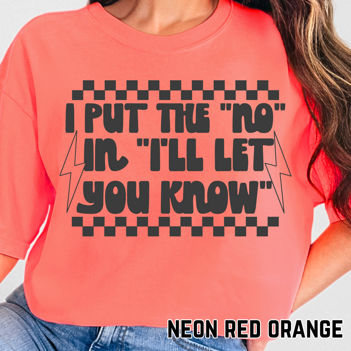 I Put the No in I'll Let You Know - Single Color DTF Transfer - 0757