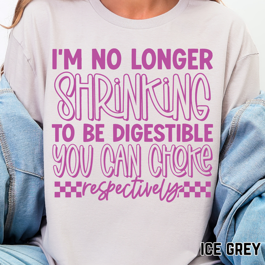 I'm No Longer Shrinking - Single Color DTF Transfer - 0644