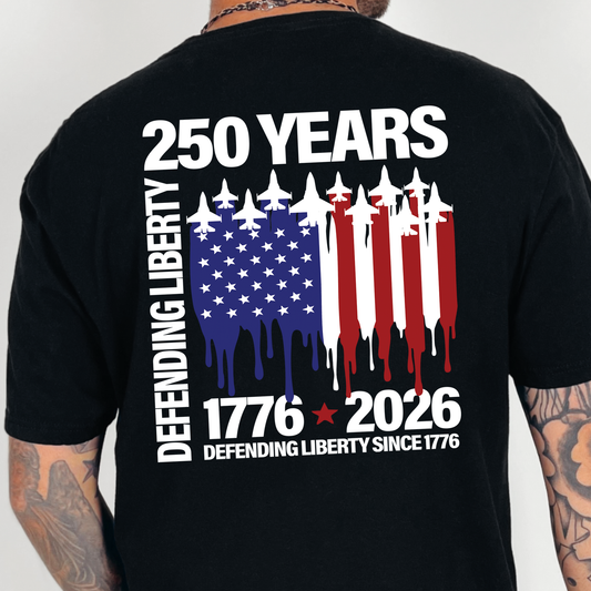 250 Years Defending Liberty-Full Color DTF Transfer