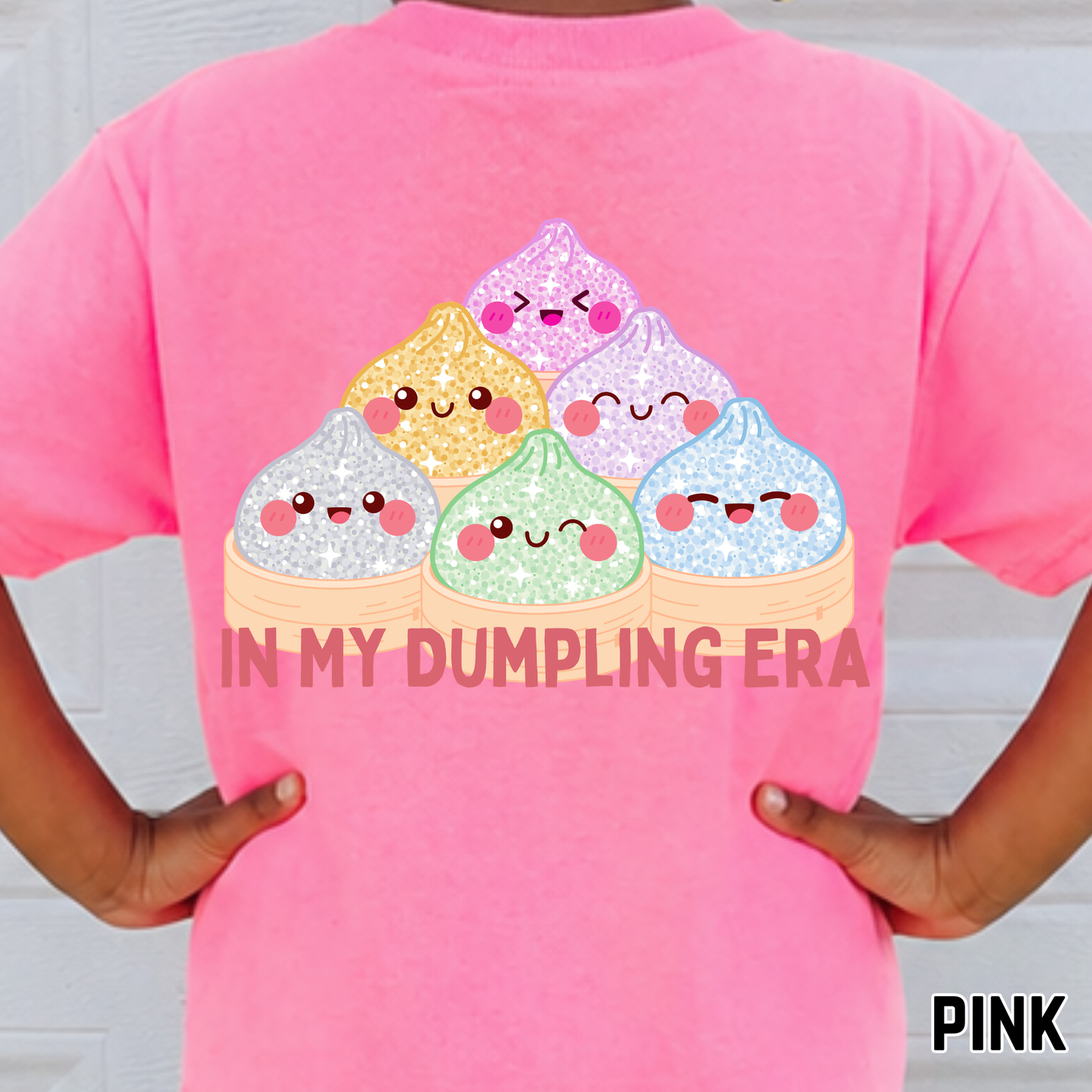 In My Dumpling Era - Full Color DTF Transfer - 0776