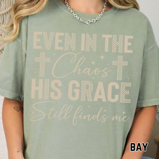In All the Chaos, His Grace Still Finds Me - Single Color DTF Transfer