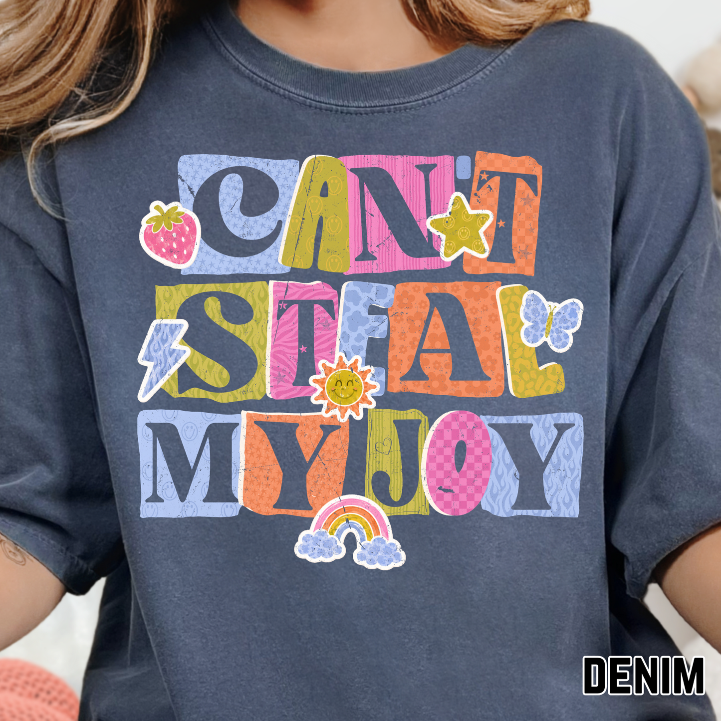 Can't Steal My Joy - Full Color DTF Transfer - 0780