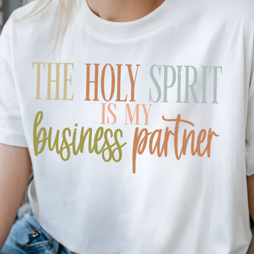 The Holy Spirit is My Business Partner- 11" wide DTF Transfer
