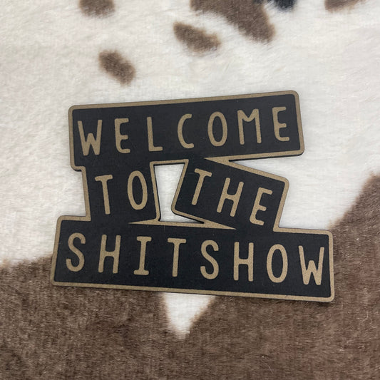 Welcome to The Sh!tshow- 2.75" wide x 2.1" tall Leatherette Patch