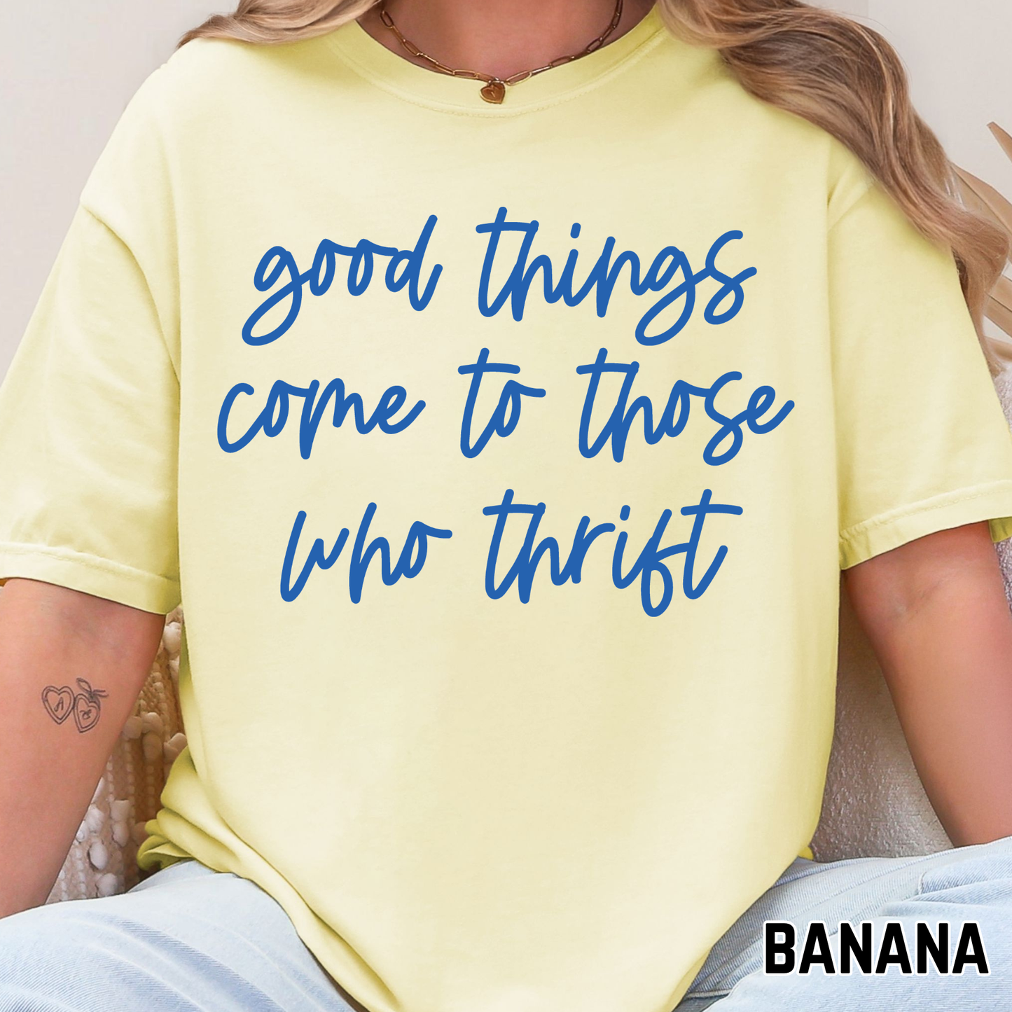 Good Things Come to Those That Thrift - Single Color DTF Transfer - 0757