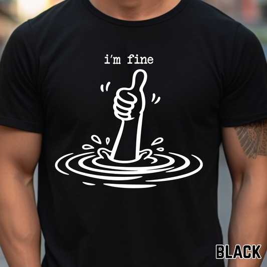 I'm Fine - Single Color DTF Transfer - 0670
