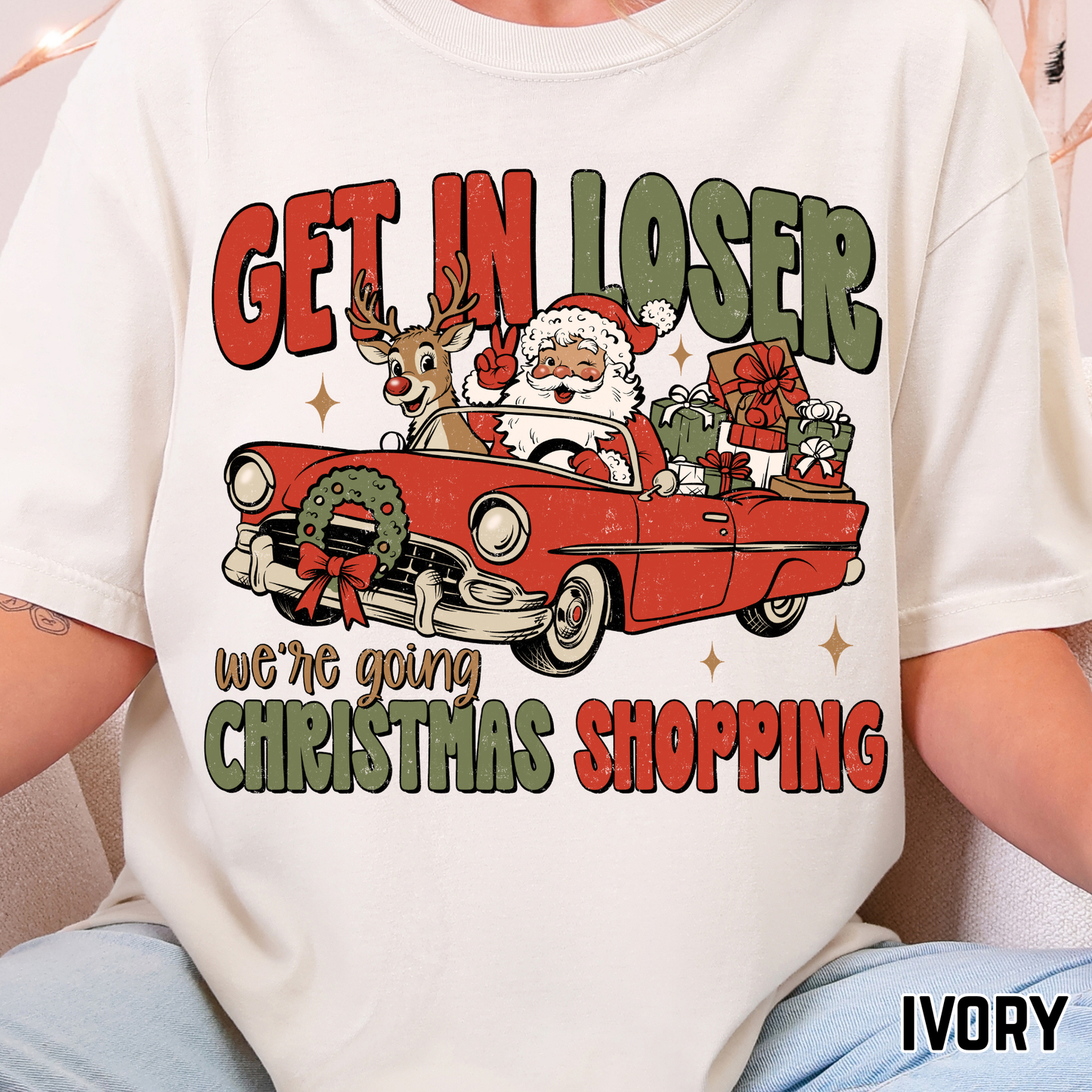 Get In Loser, We're going Christmas Shopping, Light - Full Color DTF Transfer - 0744