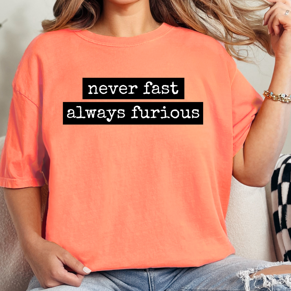 Never Fast, Always Furious - Full Color DTF Transfer - 0975