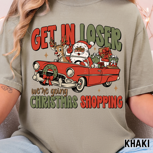Get In Loser, We're going Christmas Shopping, Dark - Full Color DTF Transfer - 0745