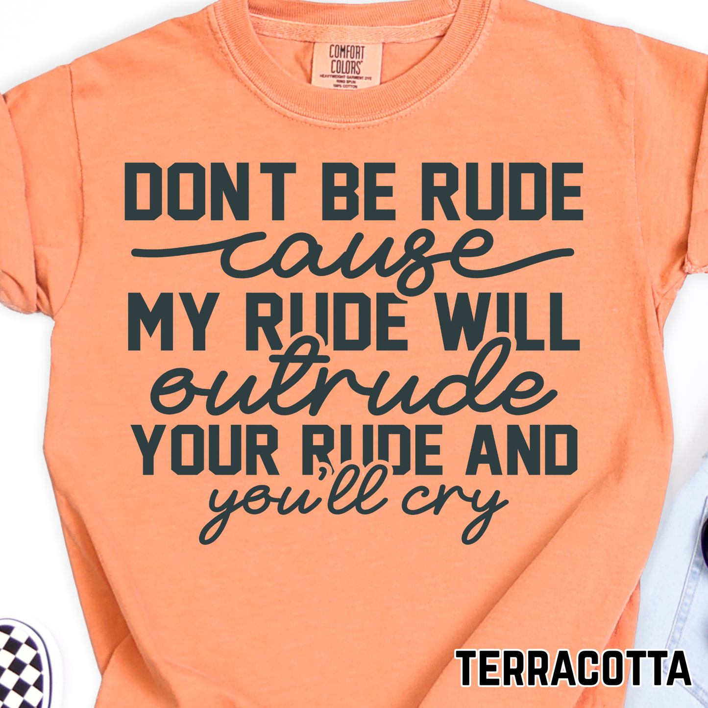 Don't be Rude... - Single Color DTF Transfer - 0624