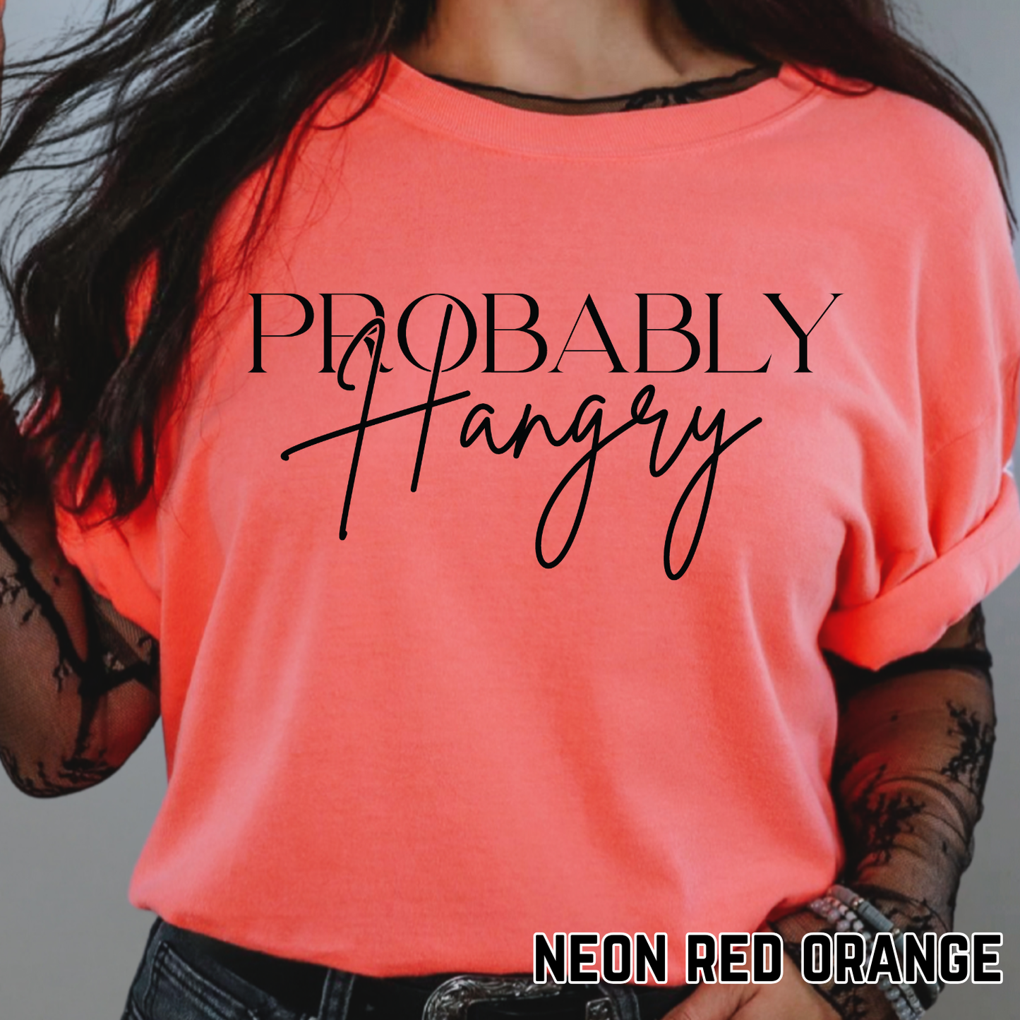 Probably Hangry - Single Color DTF Transfer - 0644