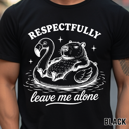 Respectfully, Leave Me Alone - Single Color DTF Transfer - 0670