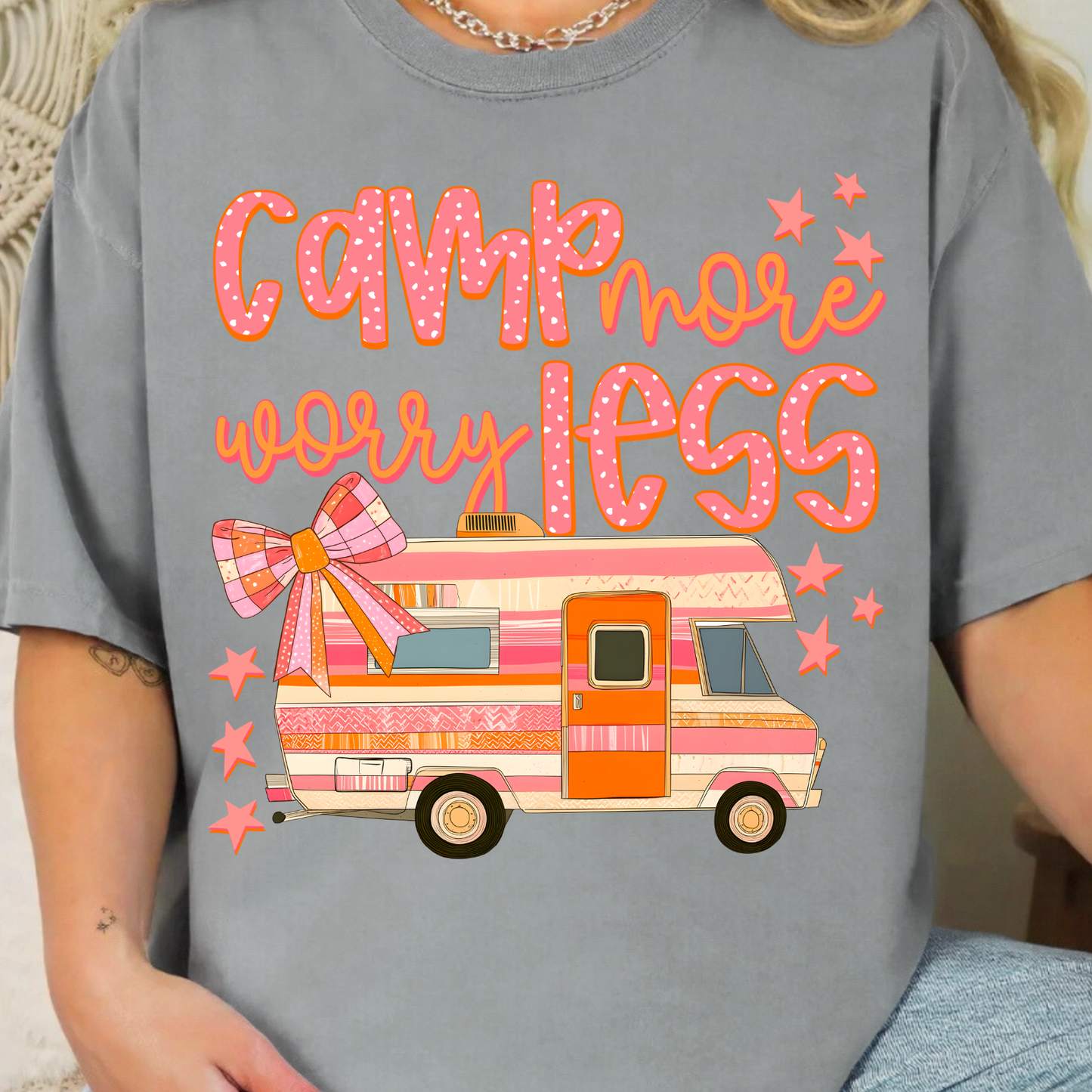 Camp More, Worry Less - Full Color DTF Transfer - 0813