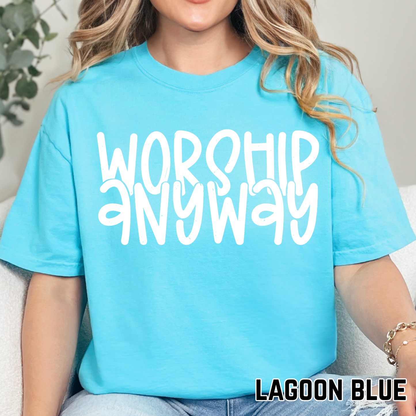 Worship Anyway - Single Color DTF Transfer - 0708