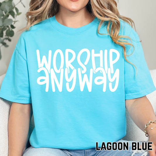 Worship Anyway - Single Color DTF Transfer - 0708