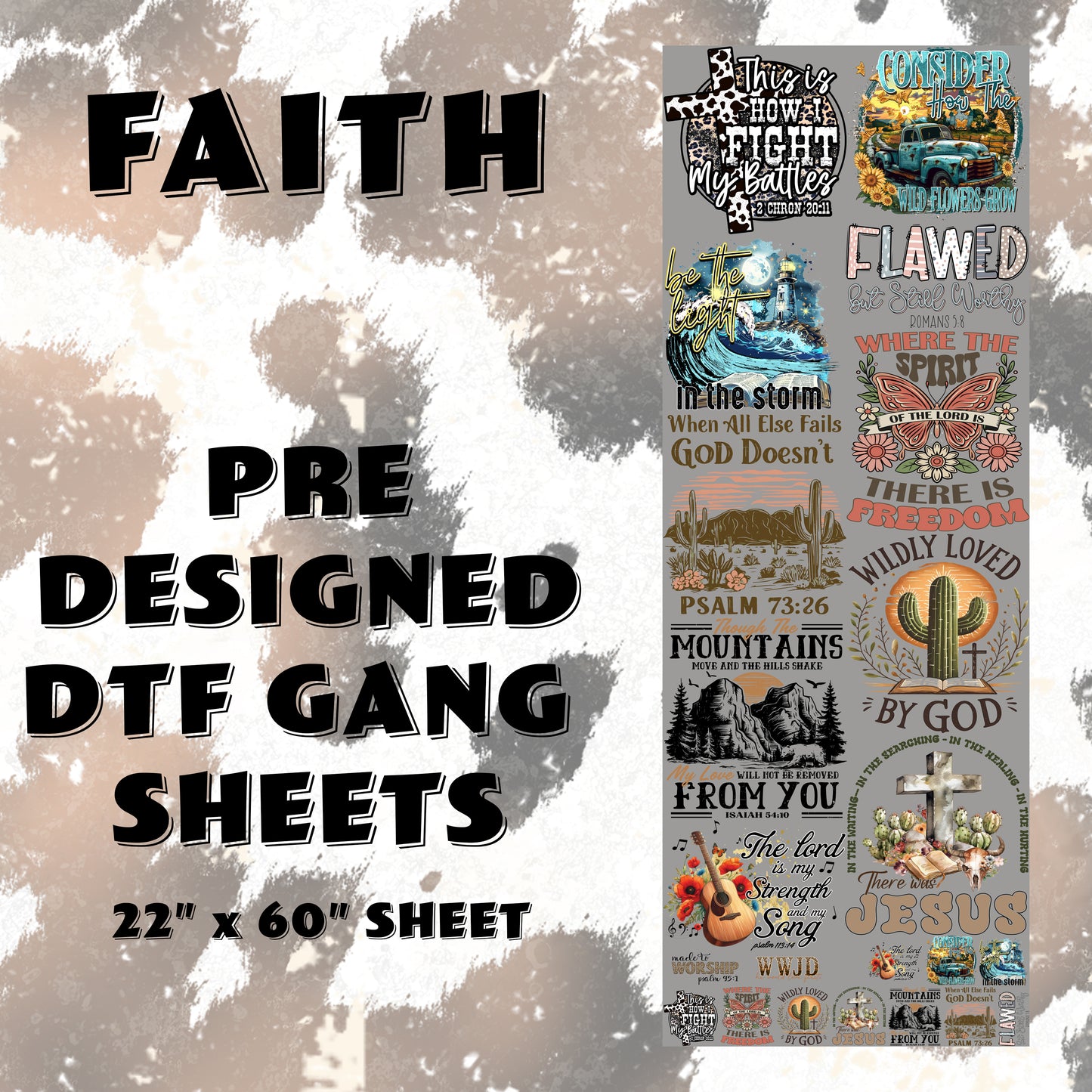 FAITH- Pre Designed DTF Gang Sheet- 22" x 60"