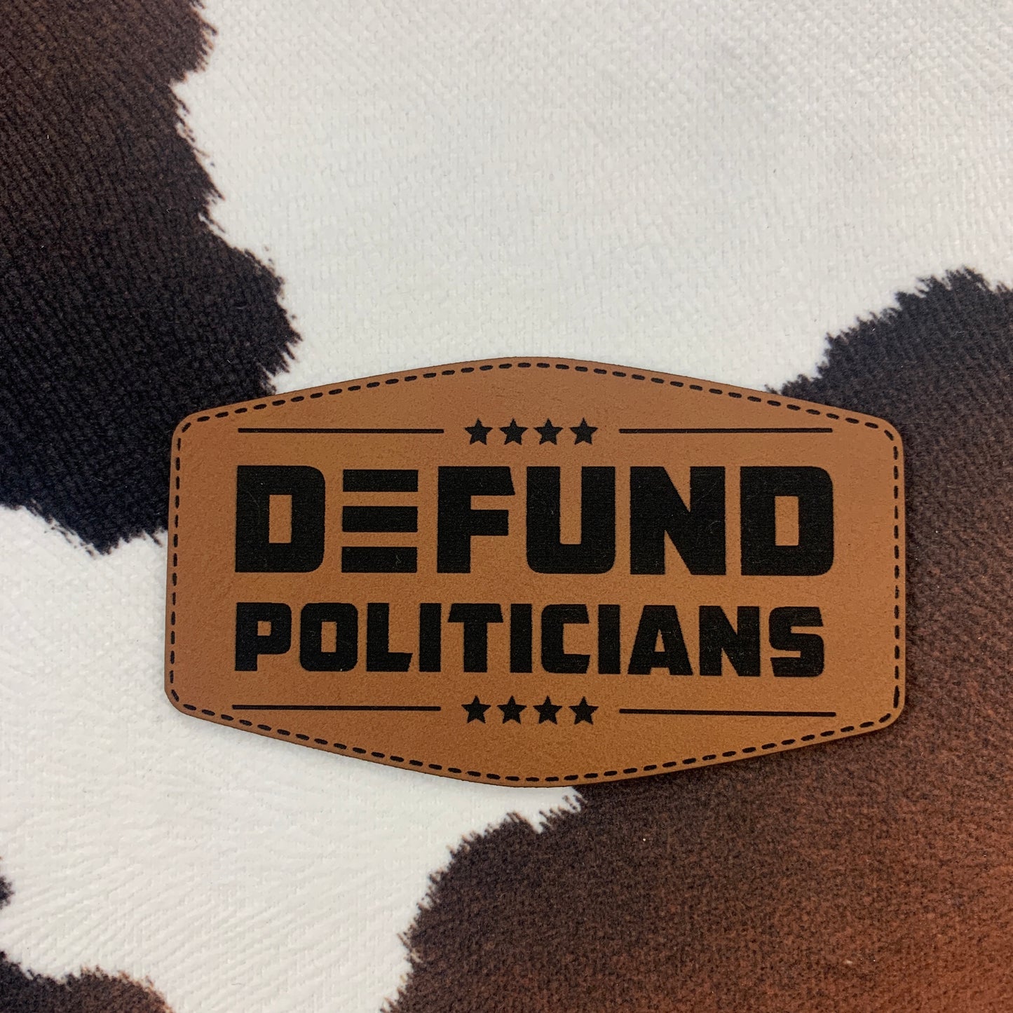 Defund Politicians- “ wide x " tall Leatherette Patch