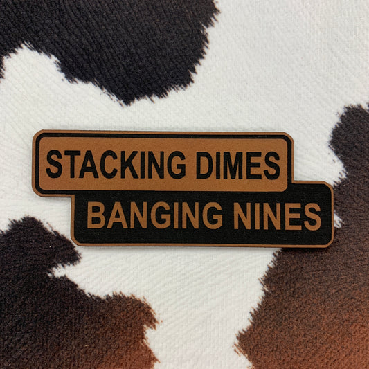 Stacking Dimes & Banging Nines- 3.3" wide x 1.25" tall Leatherette Patch