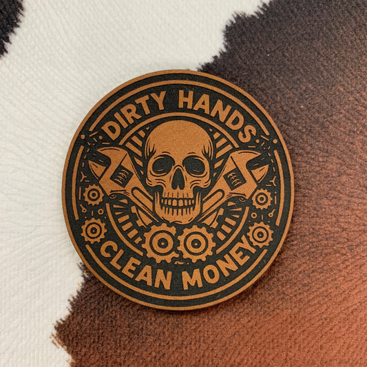 Dirty Hands, Clean Money Mechanic- 2.35" round Leatherette Patch