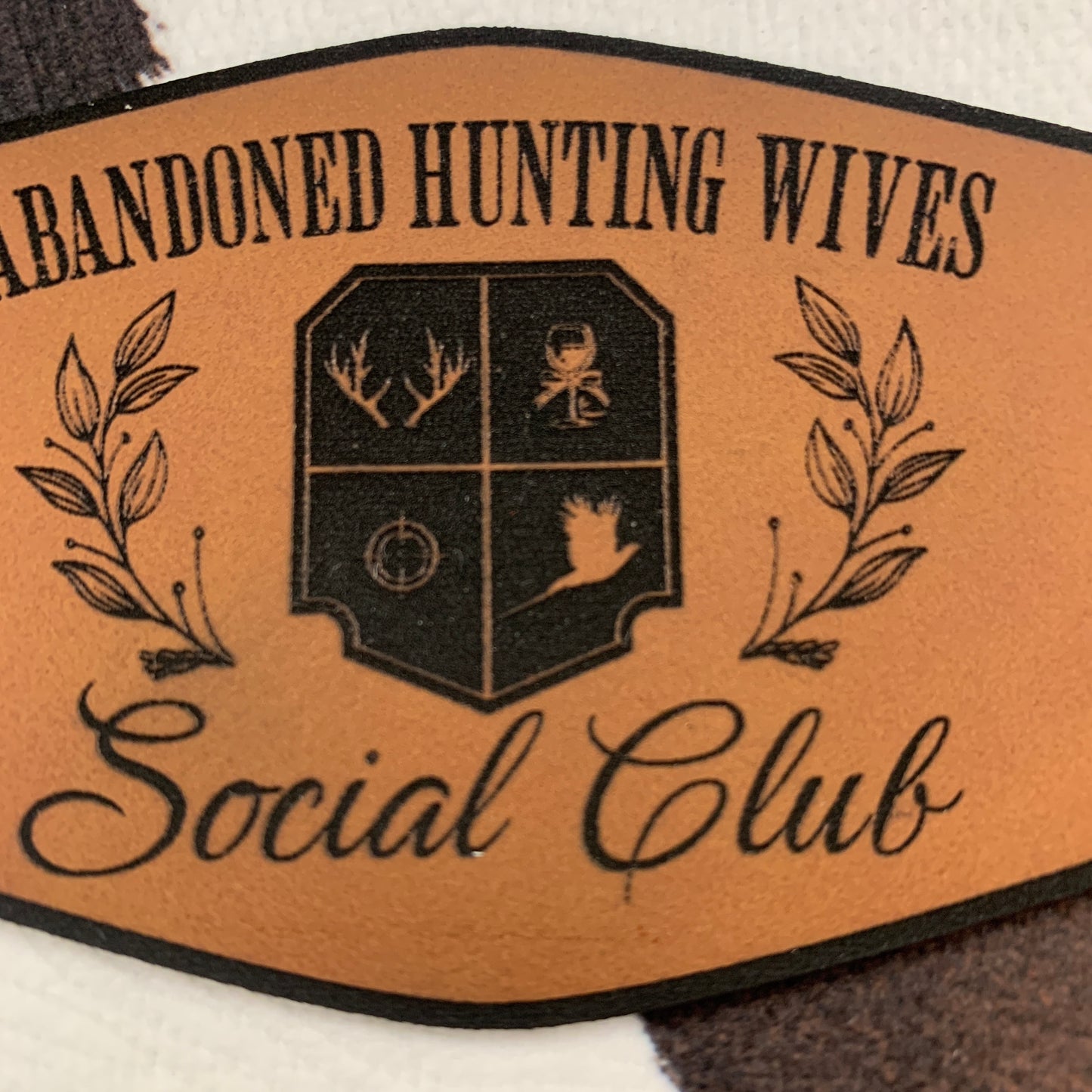 Abandoned Hunting Wives Social Club- 3.15" wide x 2.25“ tall Leatherette Patch