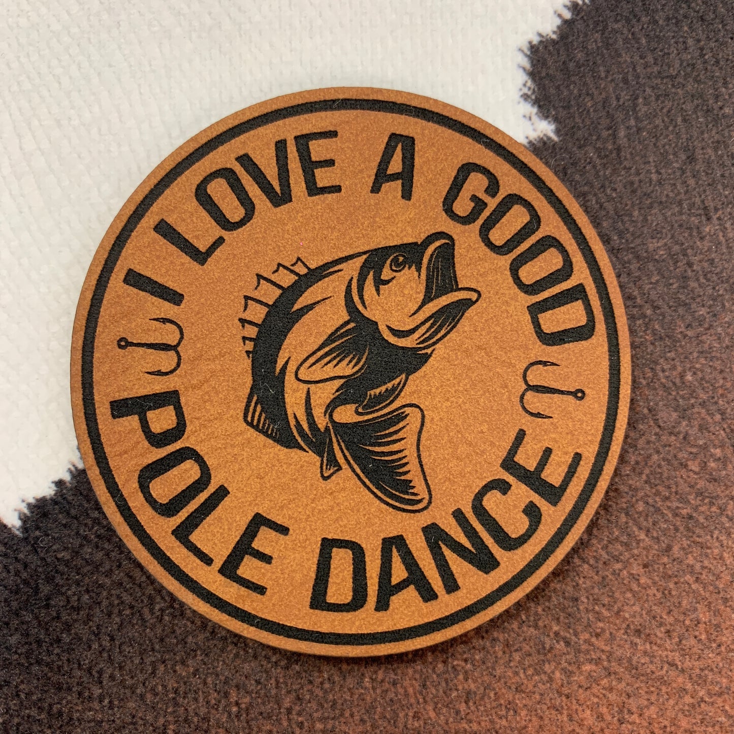 I Love a Good Pole Dance- 2.4" round Leatherette Patch