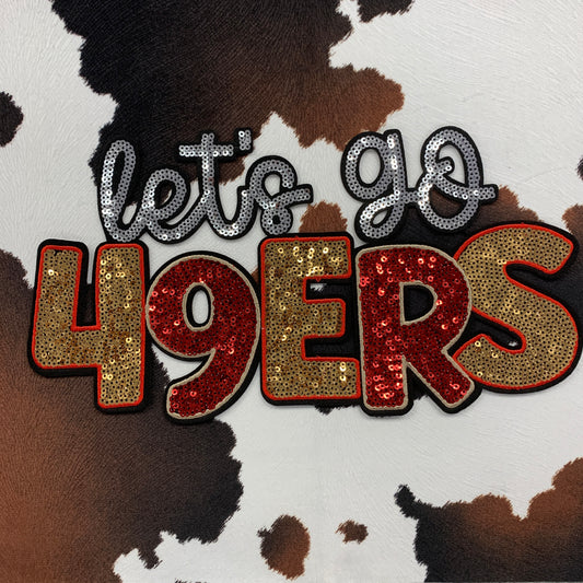 Let’s Go 49ers- 10.5” wide Sequin (not chenille)