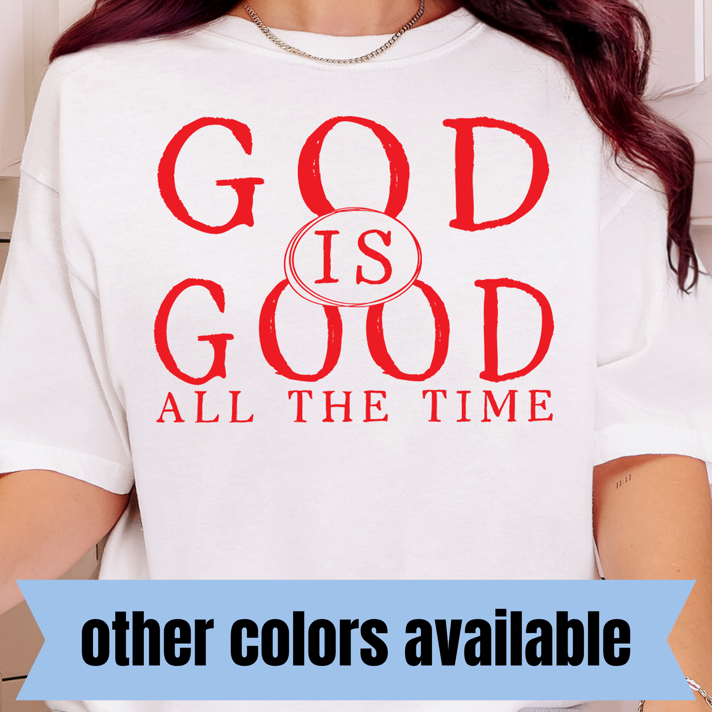 God is Good All the Time- Single Color DTF Transfer