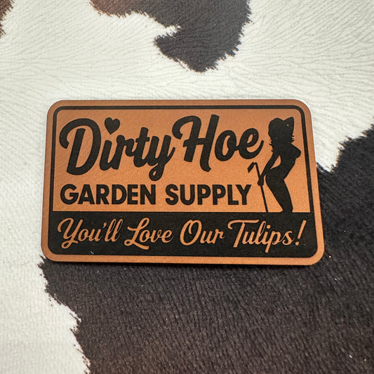 Dirty Hoe Garden Supply, You'll Love Our Tulips- Leatherette Patch