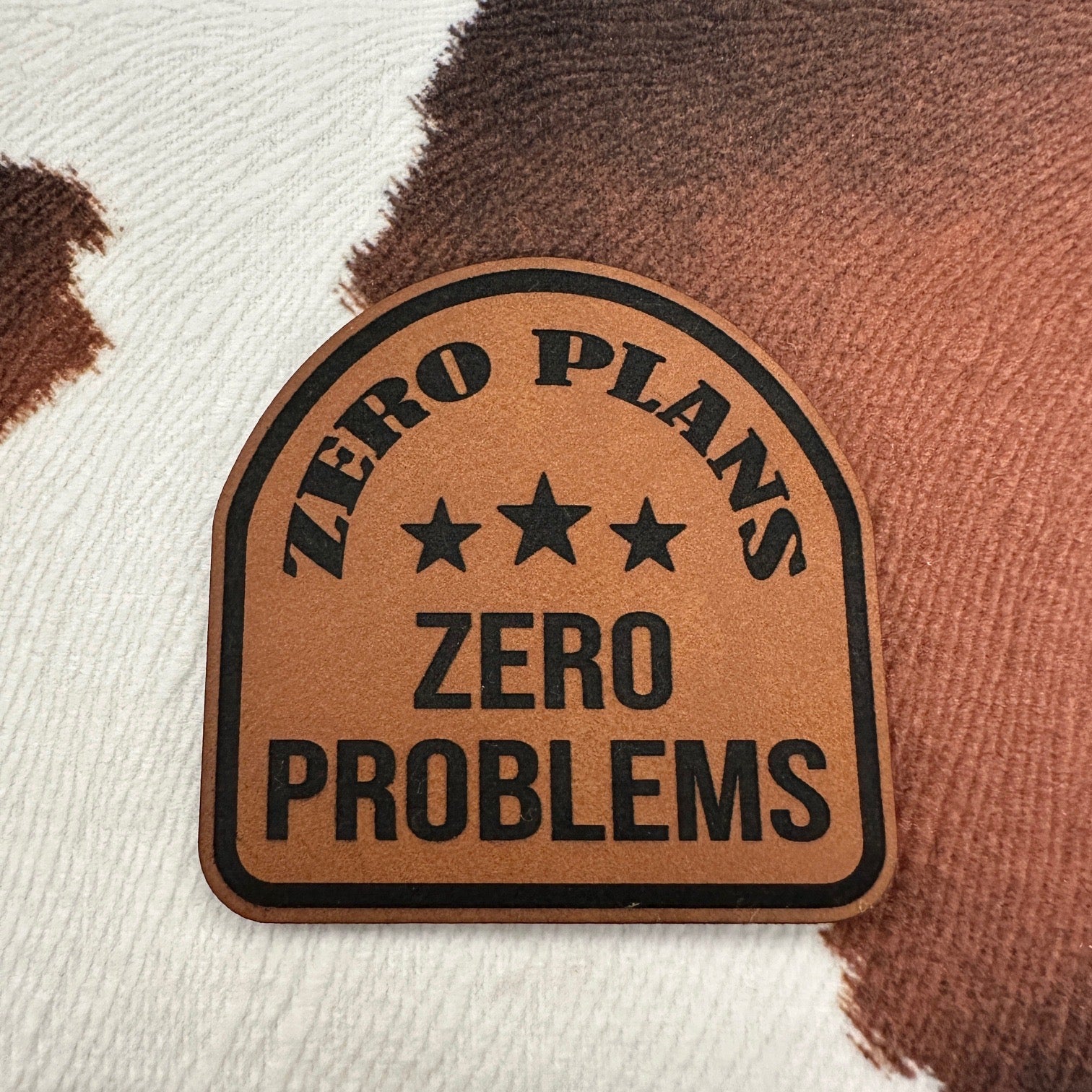 Zero Plans, Zero Problems- Leatherette Patch – Okie Design Co