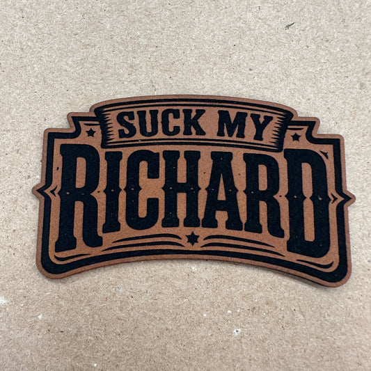 Suck My Richard - Leatherette Patch