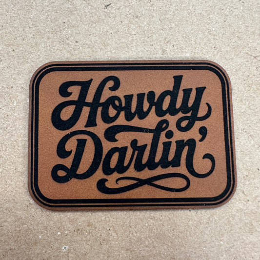 Howdy Darlin’- Leatherette Patch
